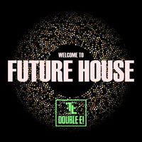 Welcome to FUTURE HOUSE (Episodio 1) - Double E! by Erick Castro!