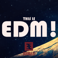THIS IS EDM!! -  DOUBLE E!! by Erick Castro!