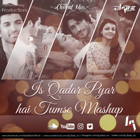 Is Qadar Pyar Hai Mashup (ChillOut Mix) - Best Love Mashup by Dj BLAZE