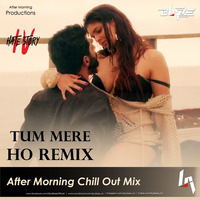 tum mere ho Remix (After Morning Chill Out Mix) by Dj BLAZE