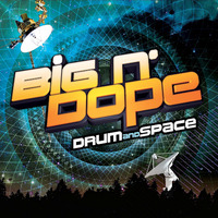 Big N Dope - Drum and Space by Soappy Tight Crew