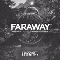 Waveback - Faraway (Original Mix) by WAVEBACK