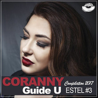 GUIDE U - (mix for ESTEL #3) by CORANNY  [MOUSE-P RECORDS]  by Olga Coranny