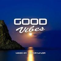 Good vibes vol.13 by Victor Major