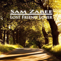 Sam Zabee Lost Friend Lover by Sam Zabee