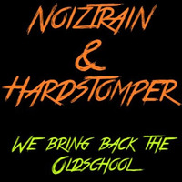 NoizTrAiN &amp; Hardstomper - Bring back the Oldschool (Free download @ Soundcloud.com/noiztrain) by TrAiNeR