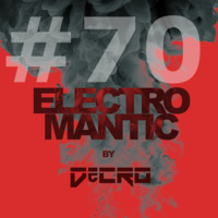 DeCRO - Electromantic #70 by DeCRO