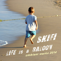 SkiFi - Life is a Baloon by SkiFi