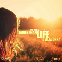 BELLADONNA - Nothing More Than Life - Original by BELLADONNA