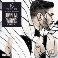Felipe Lira & Patricia Edwards - Loving Me Wrong - BELLADONNA remix by BELLADONNA