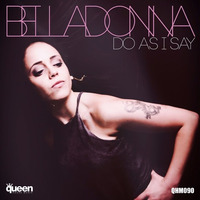 BELLADONNA - Do As I Say - Original by BELLADONNA