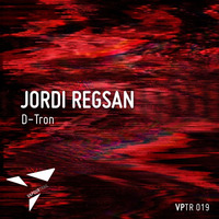 Jordi Regsan - D-Tron (Original Mix) [VPTR019] by Jordi Regsan