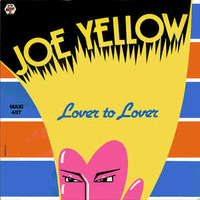  𝔻𝕁 ℝ𝔸𝕃ℙℍ 𝔼𝔸𝕊𝕋 𝕃.𝔸. -- Joe Yellow - Lover To Lover  1983 Italo Disco by 𝔻𝕁 ℝ𝔸𝕃ℙℍ 𝔼𝔸𝕊𝕋 𝕃.𝔸.