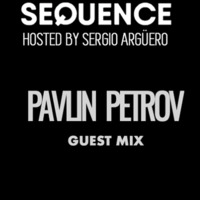 Pavlin Petrov - Guest Mix [Sequences DNA Radio] by Pavlin Petrov