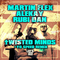 Martin Flex, Alekay, Rubi Dan - Twisted Minds (Original Mix) by Martin Flex