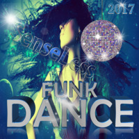Dj SenseLess Funky Dance Mix 2017 by Ricky Levine