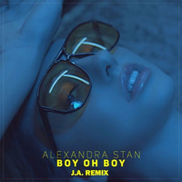 Alexandra Stan - Boy Oh Boy [J.A. Remix] by J.A.