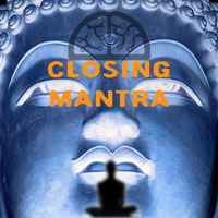 Closing Mantra by ChemicalMechanical