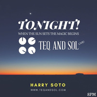 DJ Harry Soto, TEQ and SOL LIVE! #911 by DJ Harry Soto