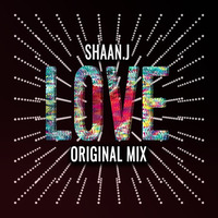ShaanJ LOVE(OriginalMix) by SHAAN.J