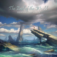 The End Of The World © by Tristan Lohengrin