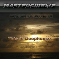 Mastergroove`s - This is Deephouse by Mr. Cj Groove