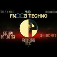 Primitive State Podcast03 At Fnoob Techno Radio by Primitive State Records