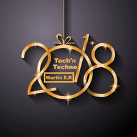 Tech'n Techno 2018 by Martin E.R