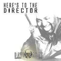 Here's To The Director (April 2014) by David Sabat
