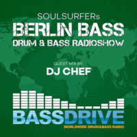 Berlin Bass 070 - Guest Mix by DJ CHEF by soulsurfer