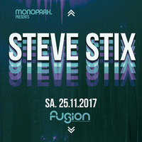 Steve Stix @ Monopark / Fusion Club 25.11.2017 by Steve Stix