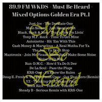 89.9 Must Be Heard - Mixed Options Golden Era Pt. 1 by Must Be Heard