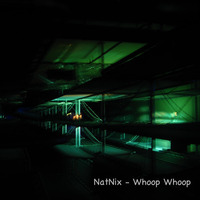 NatNix - Whoop Whoop by Nat Ama