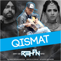 Qismat Ammy Virk Dj Rehan Remix by Dj Rehan