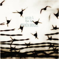 Broken Border (Original Mix) by Auster Music