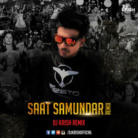 SAAT SAMUNDAR - DJ KRISH PBR - REMIX by DJ KRISH PBR