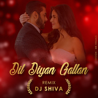 Dil diya gallan chillout remix by Dj shiva  by Ðeejay Shiva