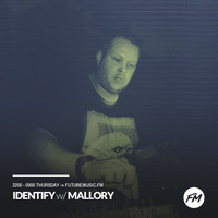 IDENTIFY 26/10/2017 - Mallory by IDENTIFY