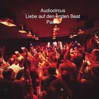 Audiocircus @ Liebe auf den ersten Beat Showcase Rostock Part 3 08.12.17 by Audiocircus