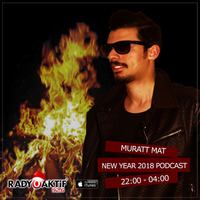 Muratt Mat - Radyo Aktif 92.6 ( New Year 2018 ) 31.12.2017 by Muratt Mat