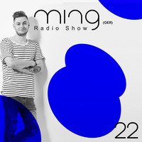 Ming (GER) - Radioshow (022) by Ming (GER)