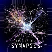 NEW Electronic Synthesizer-Album "SYNAPSES" OUT NOW! On iTunes, Spotify and on all popular stores! by cry electric