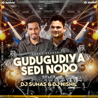 Gudugudiya Sedi Nodo Remix  Dj Nishil & Dj Suhas. by Nishil Salian