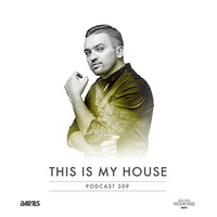 Bartes pres. This Is My House 309 by BARTES PL