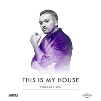 Bartes pres. This Is My House 305 by BARTES PL