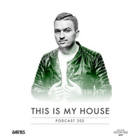 Bartes pres. This Is My House 302 by BARTES PL
