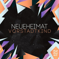 neueheimat - Vorstadtkind (Phable Remix) by Phable