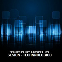 TheDjChorlo Sesion - Technnologico Mix (2017) by TheDjChorlo Breaktor