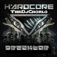 TheDjChorlo Breaktor Sesion - Hardcore Breaktor (2017) by TheDjChorlo Breaktor