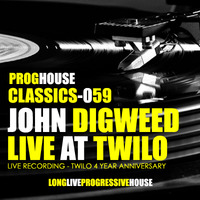 JohnDigweed-LiveAtTwilo4YearAnniversary by Progressive House Classics